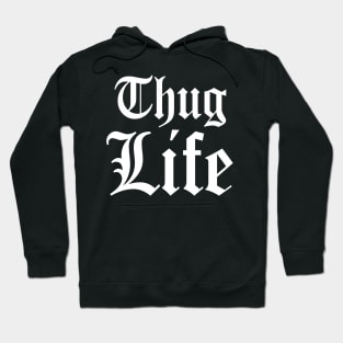 Thug Life Hoodie